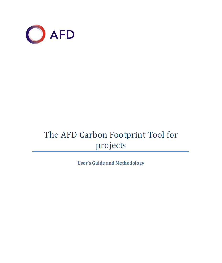 The AFD Carbon Footprint Tool for projects - User’s Guide and Methodology